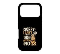 Carcasa para iPhone 17 Pro Disculpa, No Puedo - Mi Perro Dice Que No