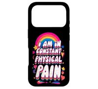 Carcasa para iPhone 17 Pro Diseño de Humor sarcástico I Am In Constant Physical Pain