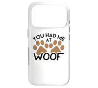 Carcasa para iPhone 17 Pro Diseño de Perro para Amantes de los Perros You Had Me at Woof tee