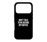 Carcasa para iPhone 17 Pro Diseño Divertido con Texto en inglés Do Not Talk To Me Before My Coffee