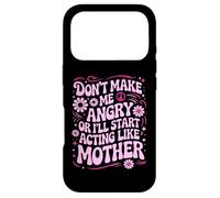 Carcasa para iPhone 17 Pro Diseño Divertido con Texto en inglés Don't Make Me Angry Or I'Ll Act Like My Mother