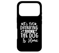 Carcasa para iPhone 17 Pro Diseño Divertido con Texto en inglés It's Not Drinking Alone if The Dog is Home