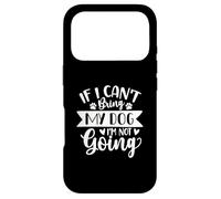 Carcasa para iPhone 17 Pro Diseño tipográfico If I Can't Bring My Dog I'm Not Going Fun