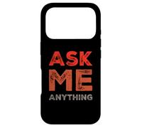 Carcasa para iPhone 17 Pro Divertido diseño de Texto Ask Me Shirt Ask Me Anything