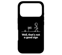 Carcasa para iPhone 17 Pro Divertido gráfico de Letrero Bad Well That's Not A Good