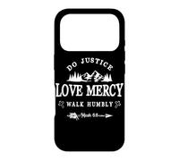 Carcasa para iPhone 17 Pro Do Justice Love Mercy Walk Humbly Micah 6:8 - Christian Gift