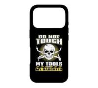 Carcasa para iPhone 17 Pro Do Not Touch Tools Or My Daughter Welder Welding Welders