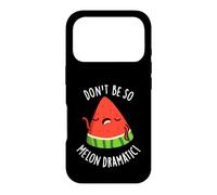 Carcasa para iPhone 17 Pro Don't Be So Melon-dramático Juego de Palabras Divertido de sandía