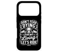 Carcasa para iPhone 17 Pro Dont Fear Morir Miedo No Vivir Vamos a Montar Motocicleta