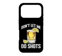Carcasa para iPhone 17 Pro Don't Let Me Do Shots Bromas de tentación de Alcohol -