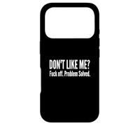 Carcasa para iPhone 17 Pro Dont Like Me FCK Off Problema Resuelto Graciosa Cita Sarcástica