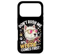 Carcasa para iPhone 17 Pro Don't Rush Me My Westie Comes First
