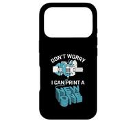 Carcasa para iPhone 17 Pro Don't Worry I Can Make A New One Funny 3D Printing Design