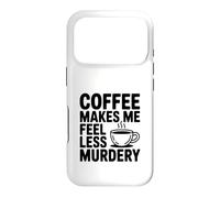 Carcasa para iPhone 17 Pro El café me Hace Sentir Menos Asesinato Divertido Peculiar