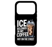 Carcasa para iPhone 17 Pro El Hielo Pertenece a mi café, no en la Calle