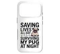 Carcasa para iPhone 17 Pro Enfermera Divertida salvando Vidas Todo el día sobreviviendo a mi Pug por la Noche