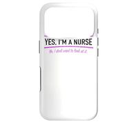 Carcasa para iPhone 17 Pro Enfermera Que Dice Yes I'm A Nurse No I Don't Want To Look