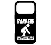 Carcasa para iPhone 17 Pro Entrenamiento Haré los Burpees Solo Necesito ser dramático Primero