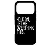 Carcasa para iPhone 17 Pro Espera, déjame Pensar Demasiado en Esto - Ansiedad Divertida