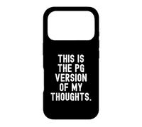 Carcasa para iPhone 17 Pro Esta es la Version pg de mis Pensamientos