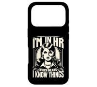 Carcasa para iPhone 17 Pro Estoy en recursos Humanos, lo Que Significa Que sé Cosas HR