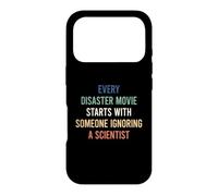 Carcasa para iPhone 17 Pro Every Disaster Movie Starts with Someone Ignoring Scientist