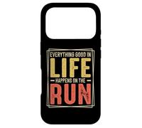 Carcasa para iPhone 17 Pro Everything Good In Life Happens On The Run