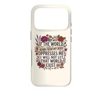 Carcasa para iPhone 17 Pro Feminist Womens Rights The World Born from My Body Oppresses