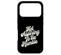 Carcasa para iPhone 17 Pro Feminista No Estoy aspirando a ser Humilde, Esto no es