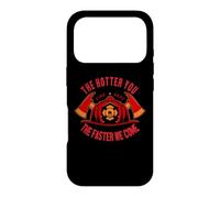 Carcasa para iPhone 17 Pro Firefighter The Hotter You The Faster We Come