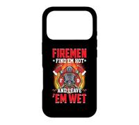 Carcasa para iPhone 17 Pro Fireman Find Em Hot Firefighter Funny Firefighters Lovers