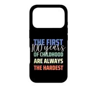 Carcasa para iPhone 17 Pro First 100 Years of Childhood is Hardest Funny 100 Birthday