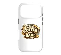 Carcasa para iPhone 17 Pro First I Drink The Coffee Then I Bake Sourdough Bread Baking