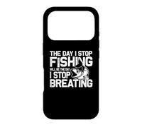 Carcasa para iPhone 17 Pro Fisherman The Day I Stop Fishing Funny Fishing Lovers Fisher