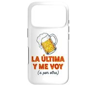 Carcasa para iPhone 17 Pro Frase Divertida La última Cerveza y Me Voy