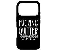 Carcasa para iPhone 17 Pro Fucking Quitter I Mean Happy Retirement Sign Im Retired 2025