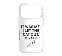Carcasa para iPhone 17 Pro FUI yo Que dejé Salir al Gato le preguntaron Humor Diciendo