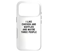 Carcasa para iPhone 17 Pro Fun I Like Chicken and Waffles and Maybe Three People