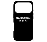 Carcasa para iPhone 17 Pro Fun Selectively Social Do Not Pet Animal Description