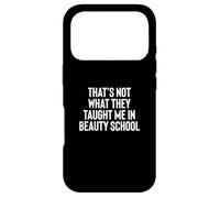 Carcasa para iPhone 17 Pro Fun That's Not What They Taught Me in Beauty School