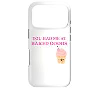 Carcasa para iPhone 17 Pro Fun You Had Me at Baked Goods Cupcake Dessert