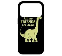 Carcasa para iPhone 17 Pro Funny All of My Friends Are Dead Dinosaurio