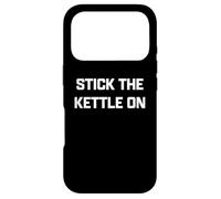 Carcasa para iPhone 17 Pro Funny British Slang Stick The Kettle On
