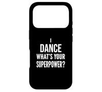 Carcasa para iPhone 17 Pro Funny Dancing Dancer I Dance What's Your Superpower