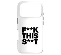 Carcasa para iPhone 17 Pro Funny F-k This S-t Sarcástico Adulto Humor Cita