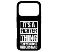 Carcasa para iPhone 17 Pro Funny Fighting Quote It's A Fighter Thing Fight Martial Art