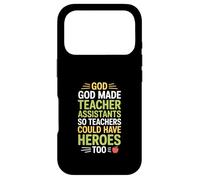 Carcasa para iPhone 17 Pro Funny God Made Teacher Assistants Heroes Diciendo