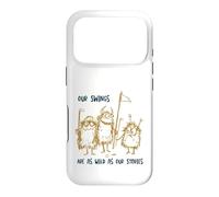 Carcasa para iPhone 17 Pro Funny Golf Nuestros Columpios Son Tan Salvajes como Nuestras Historias