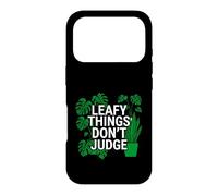 Carcasa para iPhone 17 Pro Funny Houseplant Lover Leafy Things Don't Judge