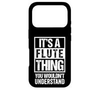 Carcasa para iPhone 17 Pro Funny It's A Flute Thing You Wouldn't Understand Flautist